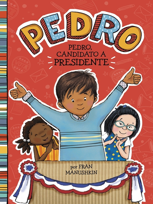 Title details for Pedro, candidato a presidente by Fran Manushkin - Available